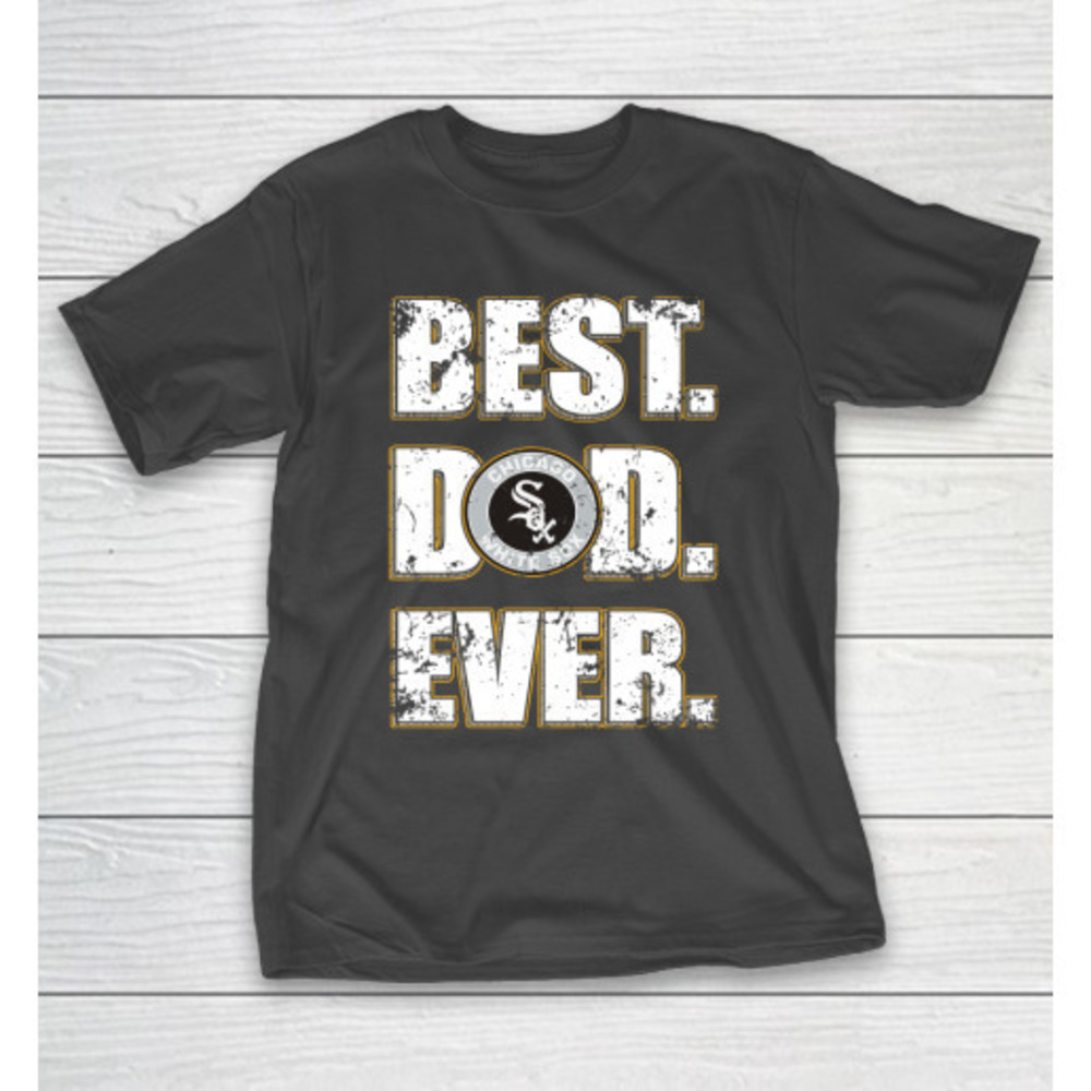 Mlb Chicago White Sox Baseball Best Dad Ever Family Shirt